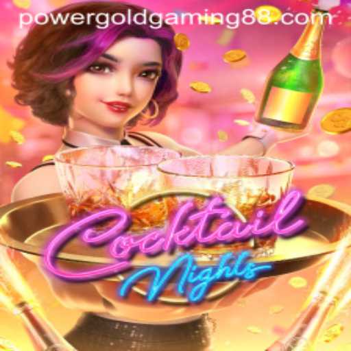 Experience the Thrill of CocktailNights by Power Gold Gaming