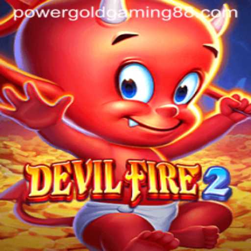 Exploring the World of DevilFire2: A New Adventure in Power Gold Gaming