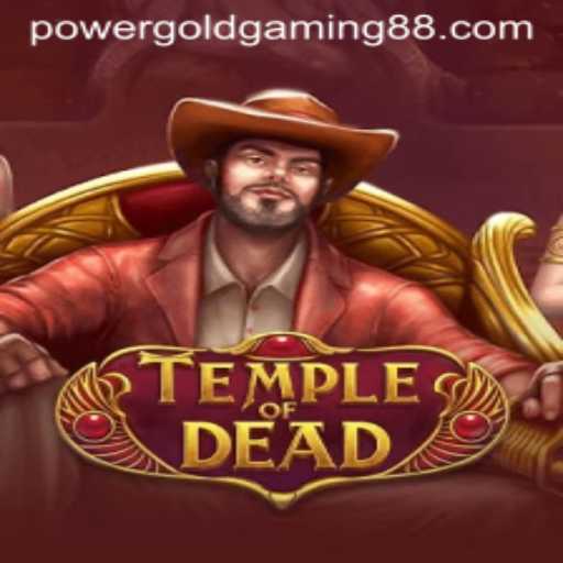 Temple of Dead: An Adventurous Gaming Experience by Power Gold Gaming