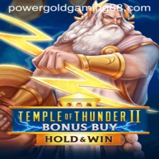 Temple of Thunder II Bonus Buy: A Thrilling Gaming Experience by Power Gold Gaming